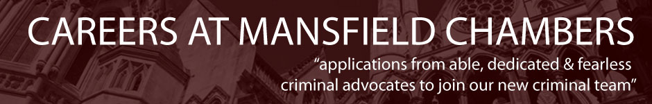Careers at mansfield chambers for criminal barristers
